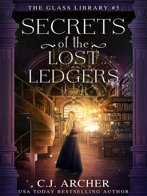 Title details for Secrets of the Lost Ledgers by C.J. Archer - Available